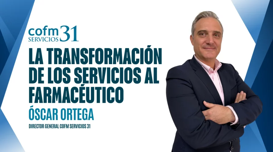 La transformación de los servicios al farmacéutico - Óscar Ortega - Directo general COFM SERVICIOS 31