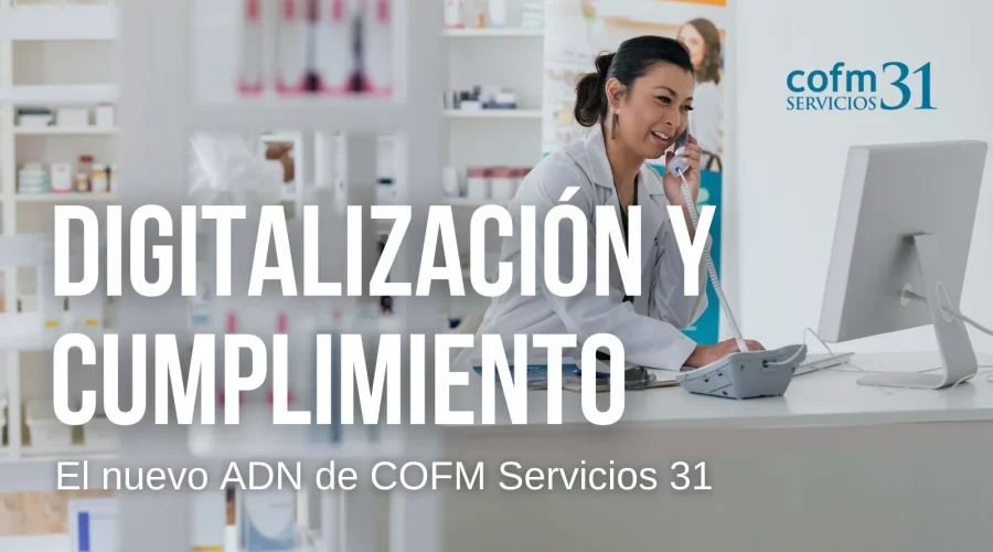 Digitalización y cumplimiento, el nuevo ADN de COFM Servicios 31